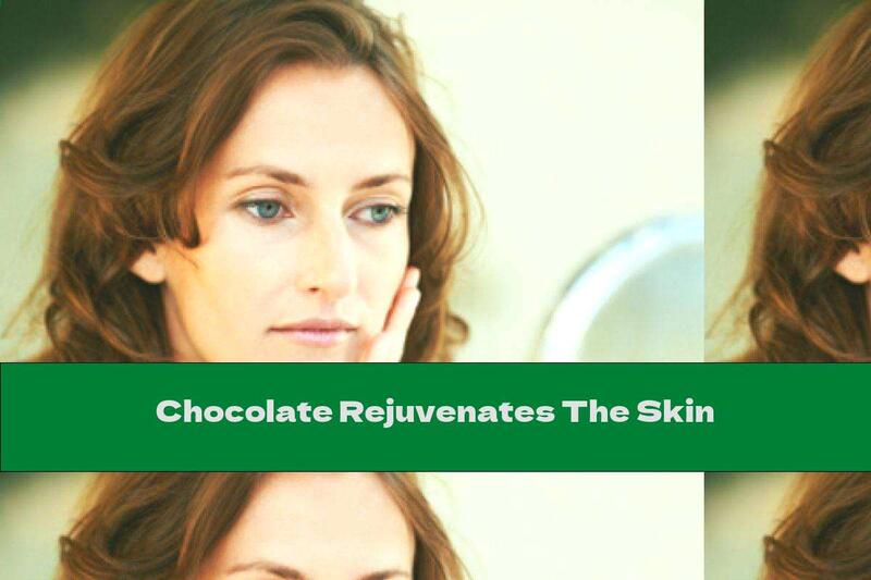 Chocolate Rejuvenates The Skin