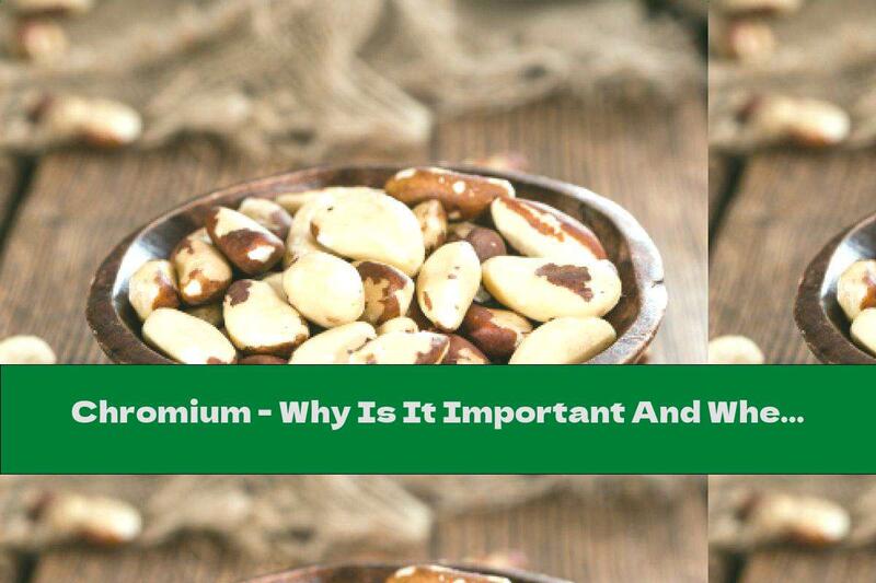 Chromium - Why Is It Important And Where Does It Come From?