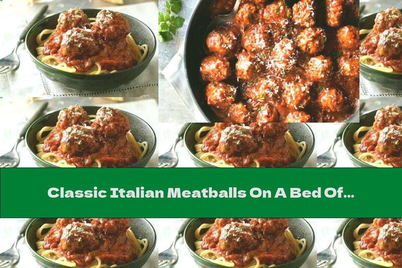 Classic Italian Meatballs On A Bed Of Spaghetti