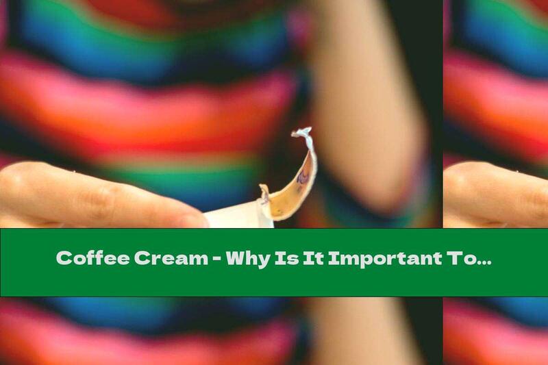 Coffee Cream - Why Is It Important To Avoid It?