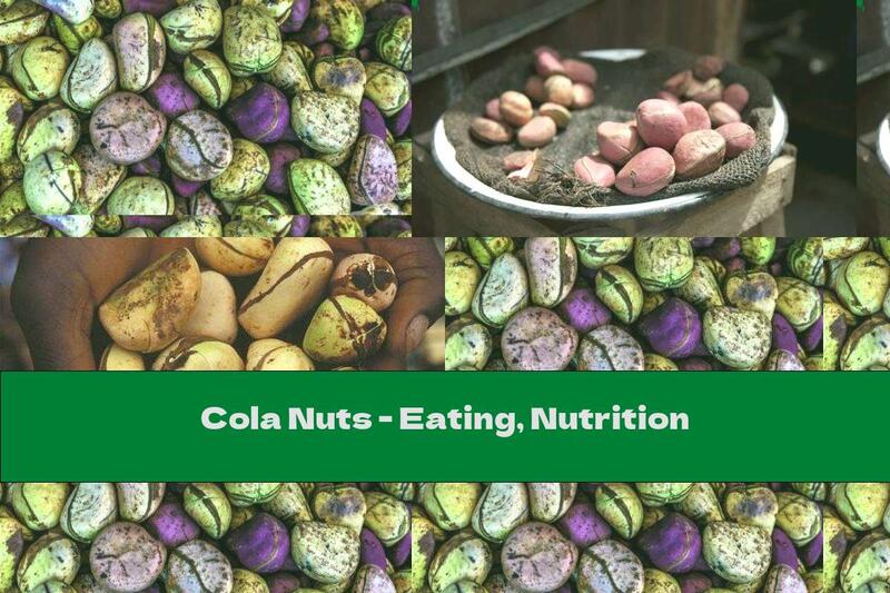 Cola Nuts - Eating, Nutrition