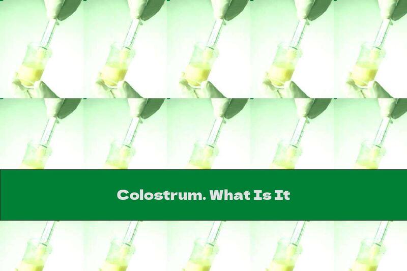 Colostrum. What Is It