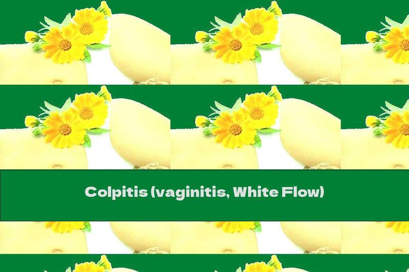 Colpitis (vaginitis, White Flow)