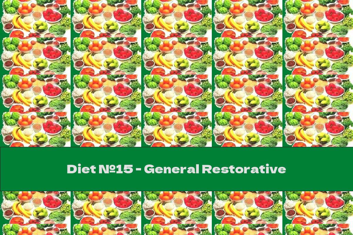 Diet №15 - General Restorative