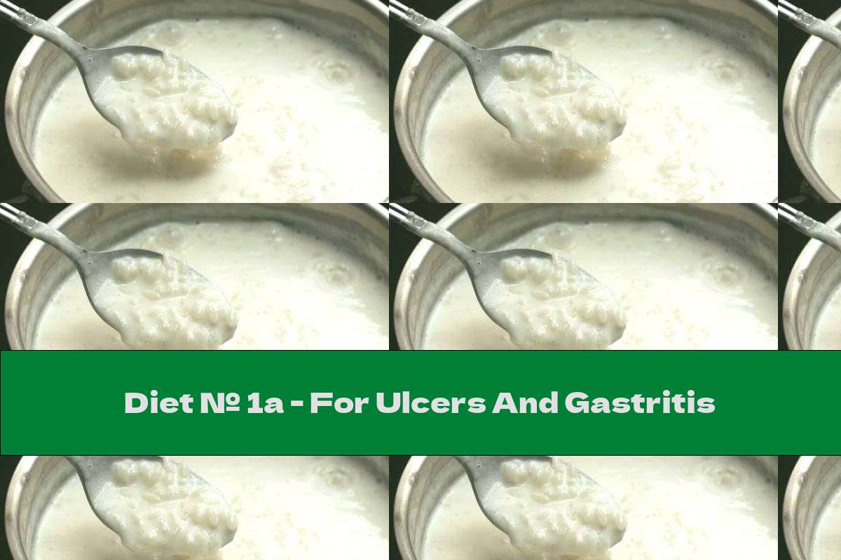 Diet № 1a - For Ulcers And Gastritis