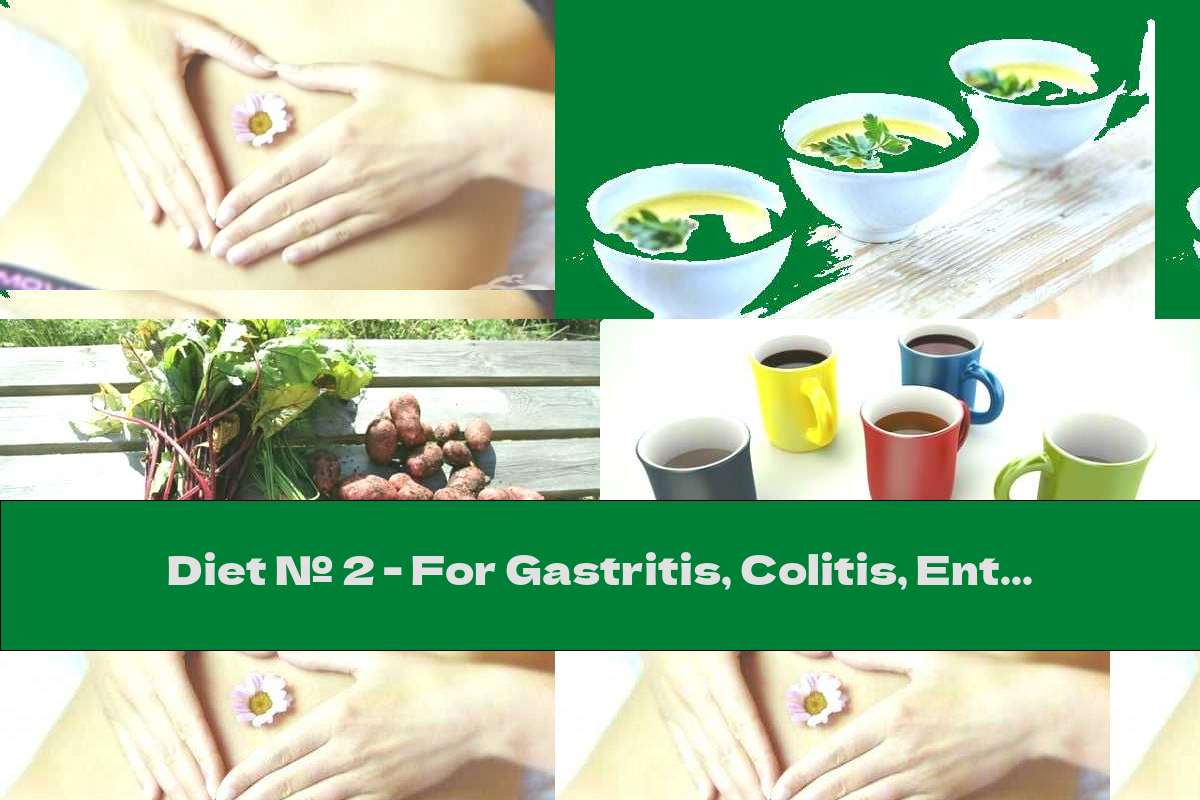 Diet № 2 - For Gastritis, Colitis, Enteritis