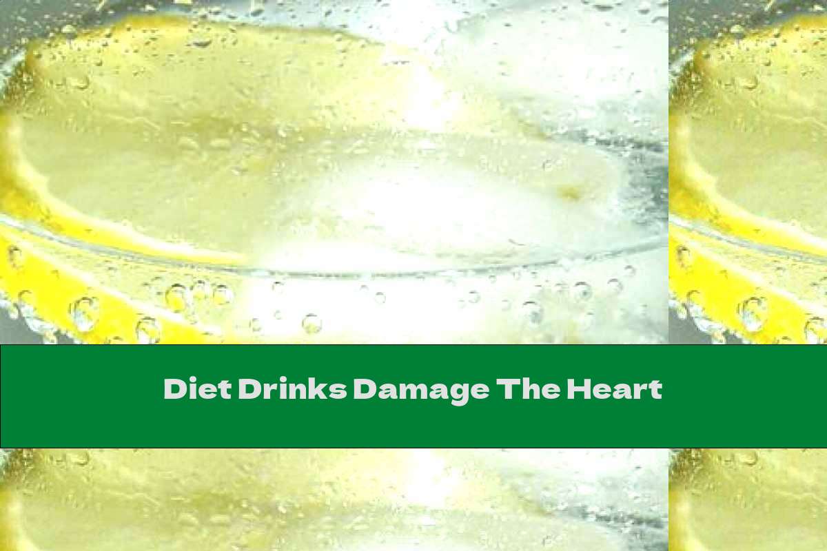Diet Drinks Damage The Heart
