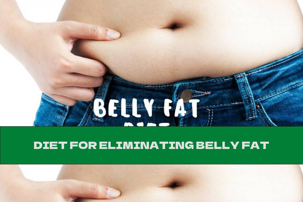 DIET FOR ELIMINATING BELLY FAT