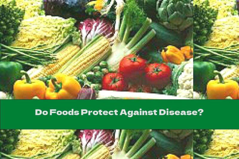 Do Foods Protect Against Disease?