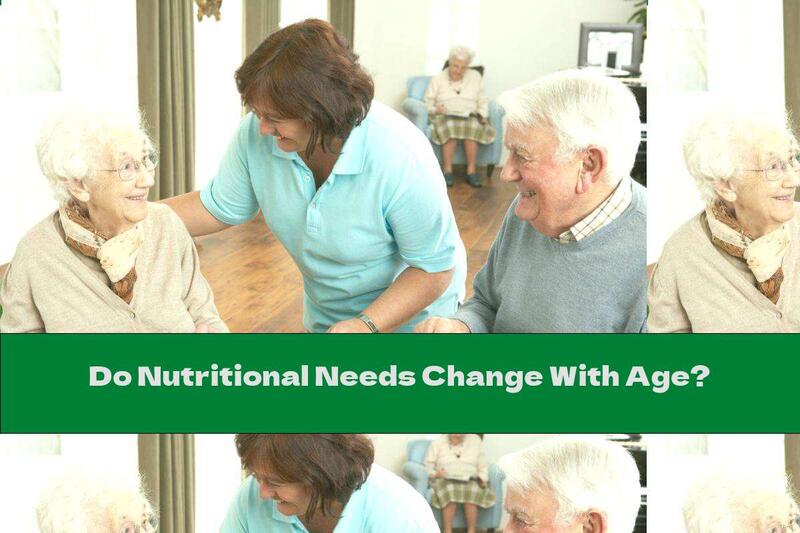Do Nutritional Needs Change With Age?