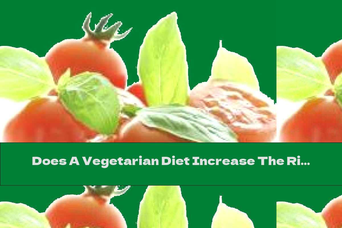 Does A Vegetarian Diet Increase The Risk Of Colon Cancer?