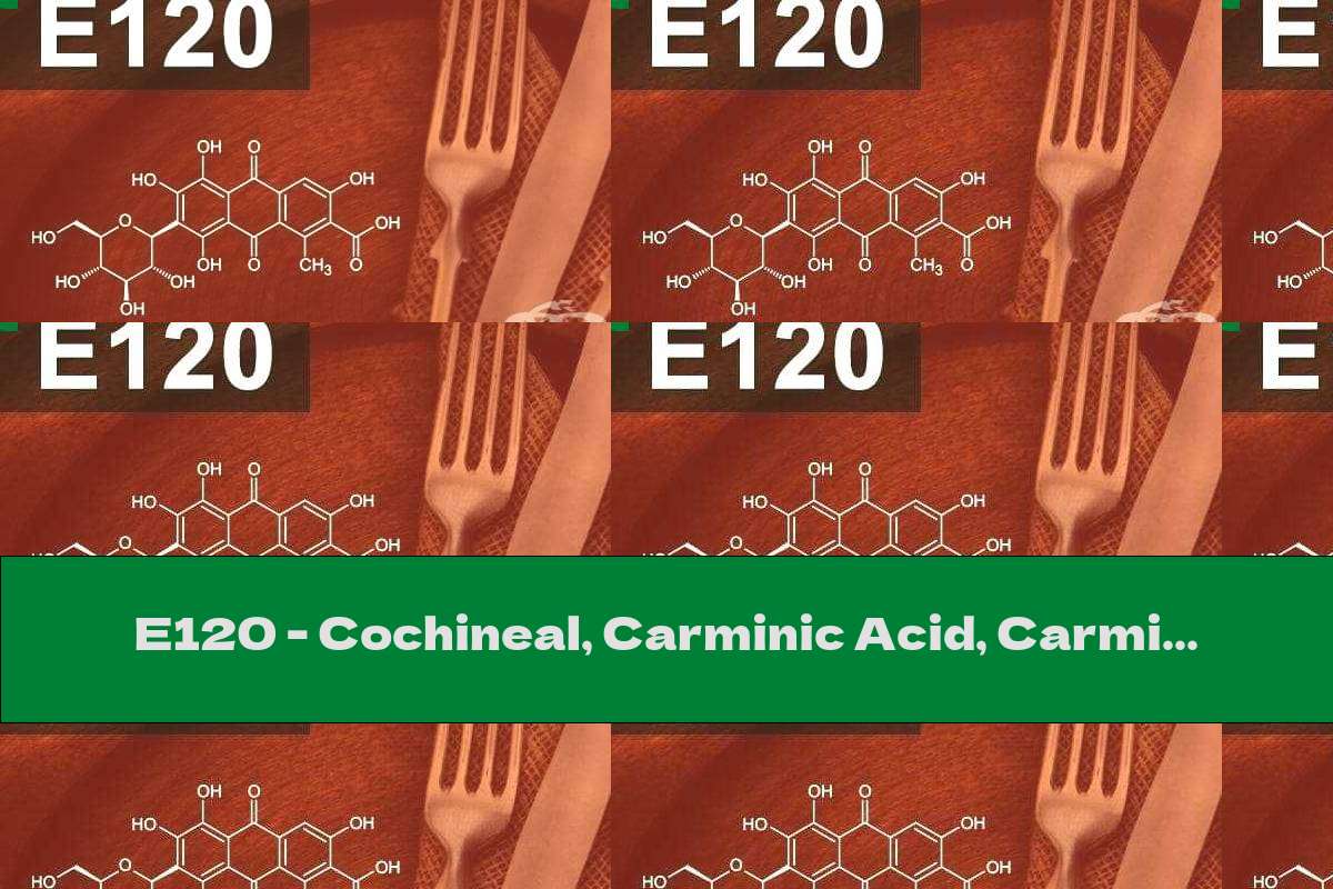 E120 Cochineal, Carminic Acid, Carmines This Nutrition(02)