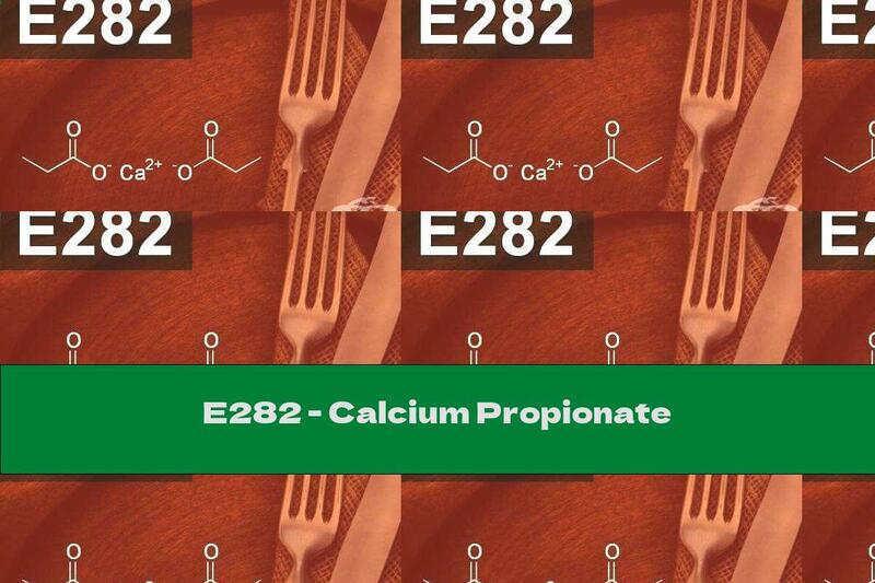 E282 - Calcium Propionate