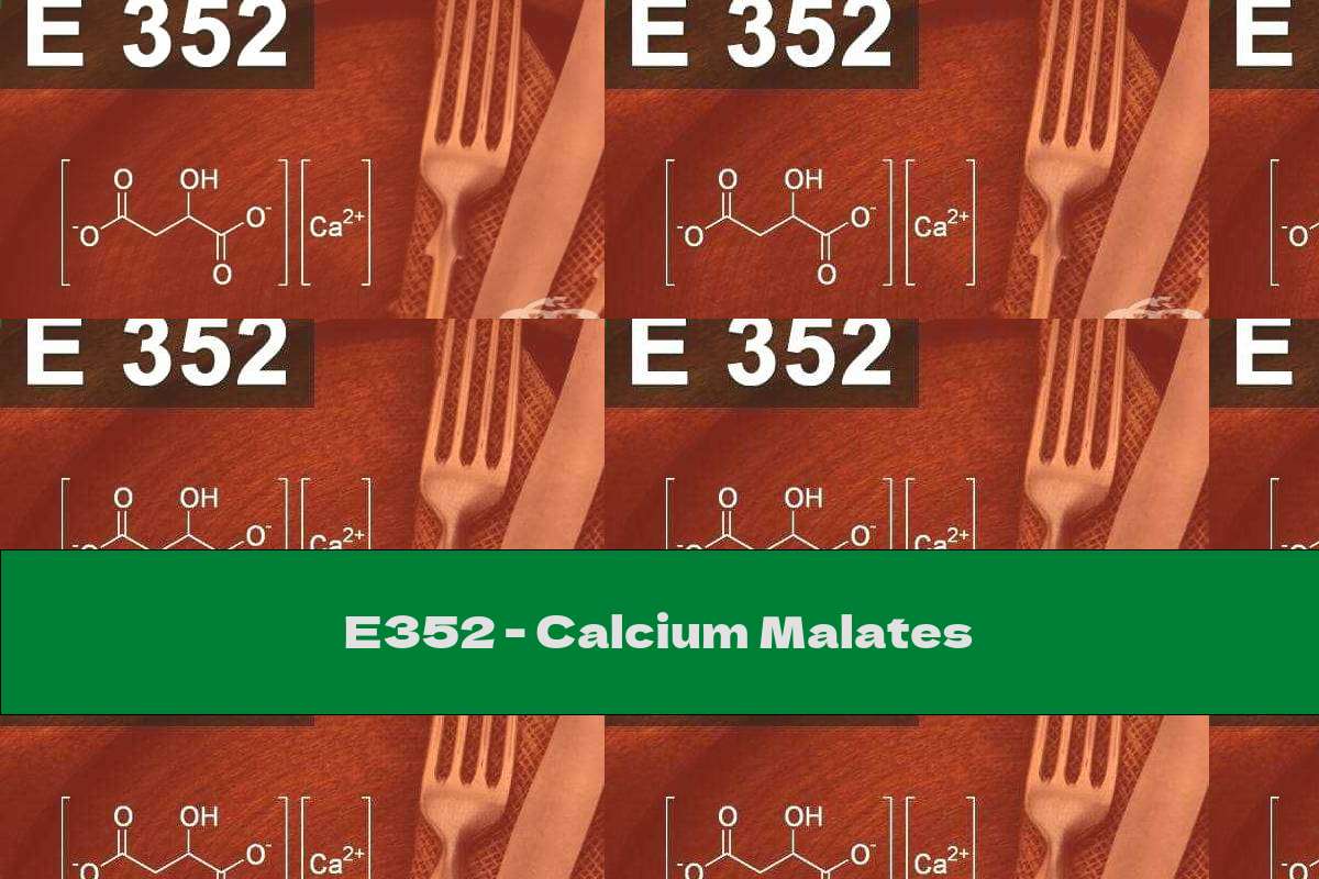 E352 - Calcium Malates
