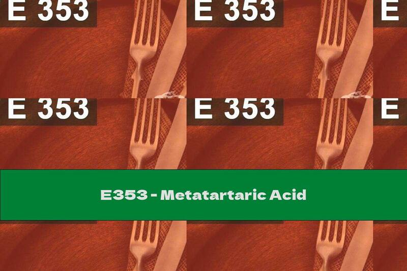 E353 - Metatartaric Acid