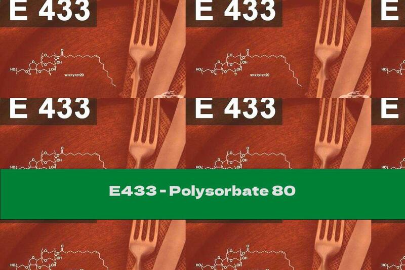 E433 - Polysorbate 80