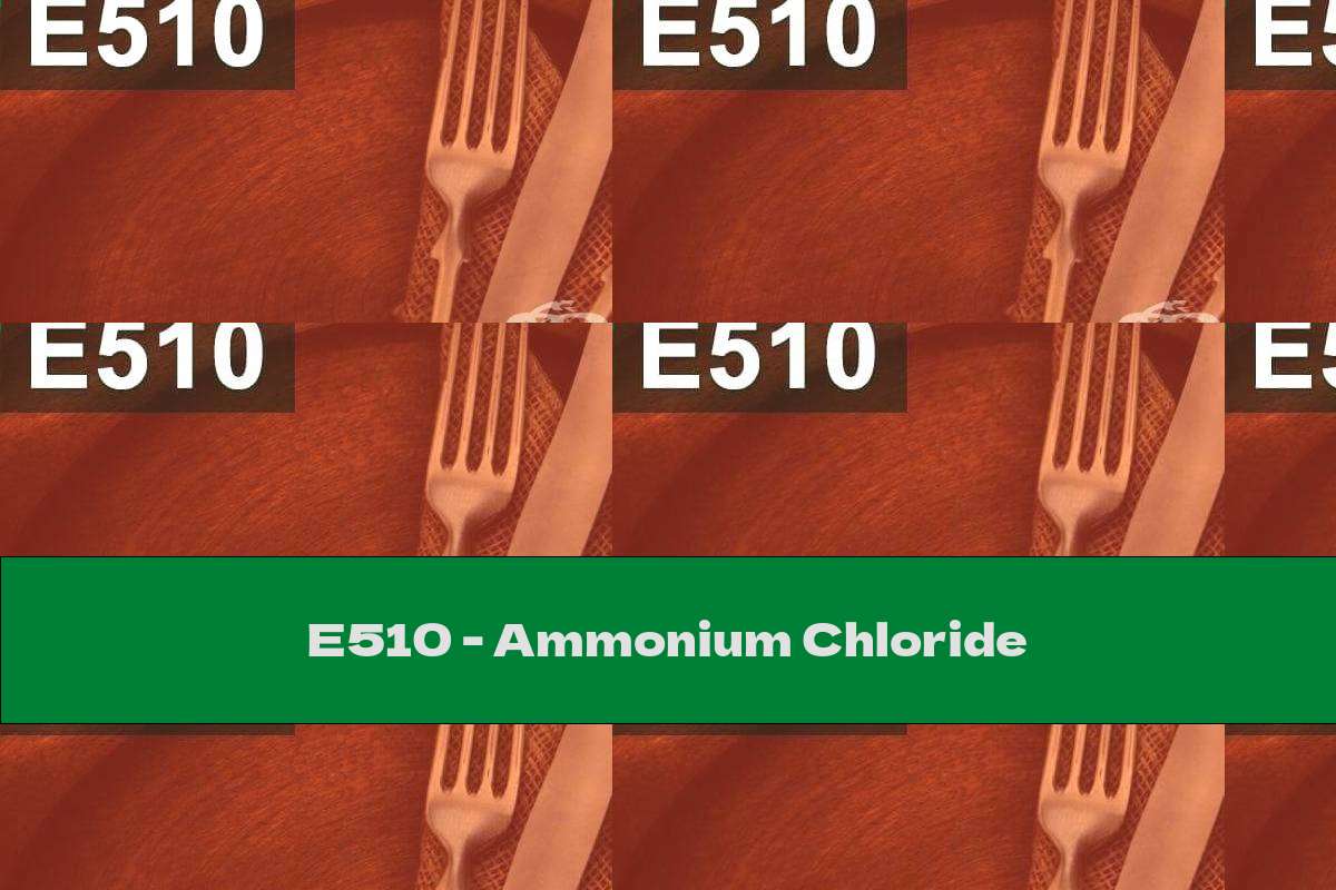 E510 - Ammonium Chloride