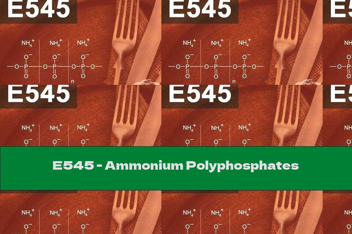 E545 - Ammonium Polyphosphates