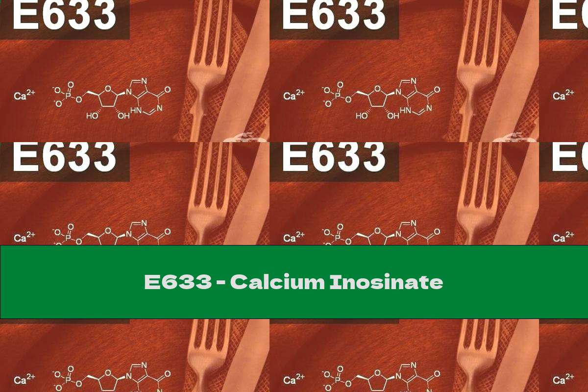 E633 - Calcium Inosinate