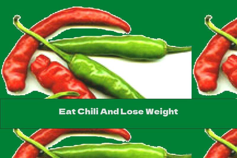 Eat Chili And Lose Weight