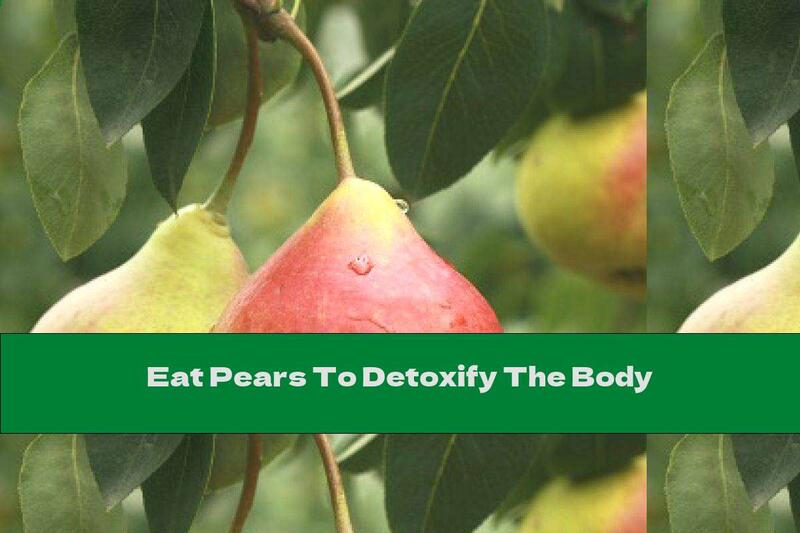 Eat Pears To Detoxify The Body