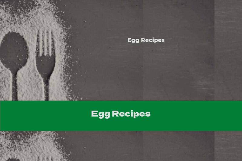 Egg Recipes