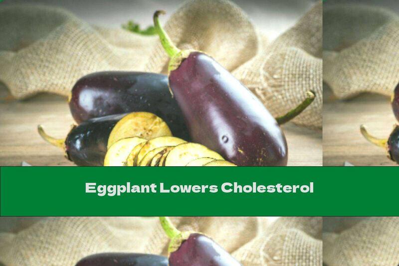 Eggplant Lowers Cholesterol