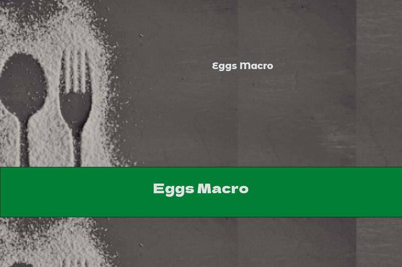 Eggs Macro