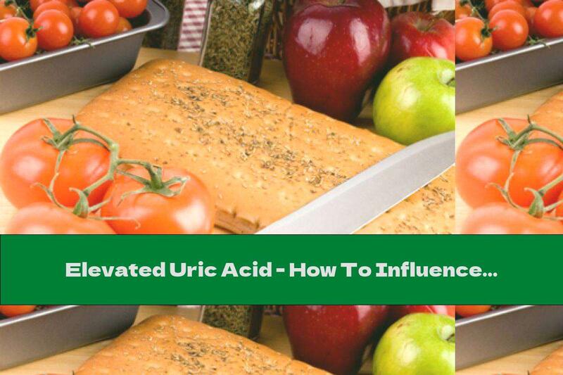 Elevated Uric Acid - How To Influence It With Food?