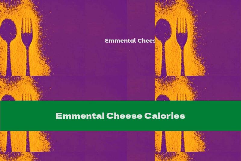 Emmental Cheese Calories