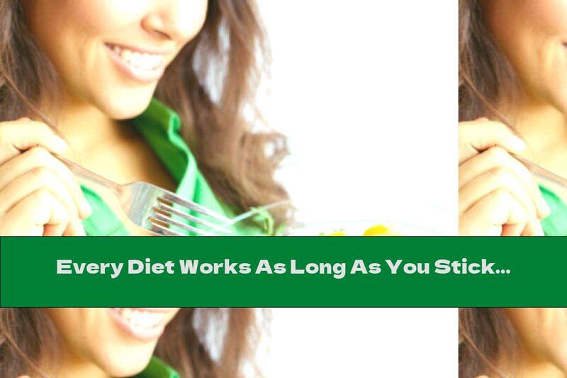 Every Diet Works As Long As You Stick To It