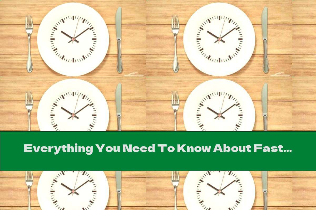 Everything You Need To Know About Fasting, Benefits And Types Of