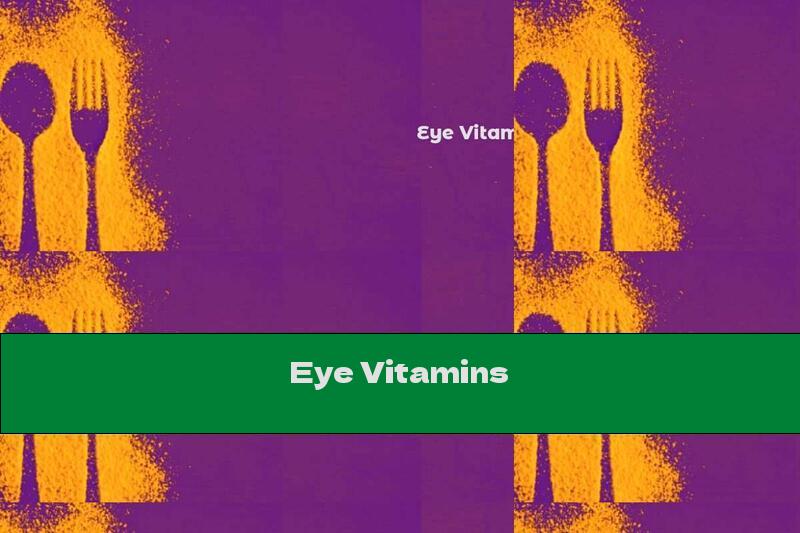 Eye Vitamins