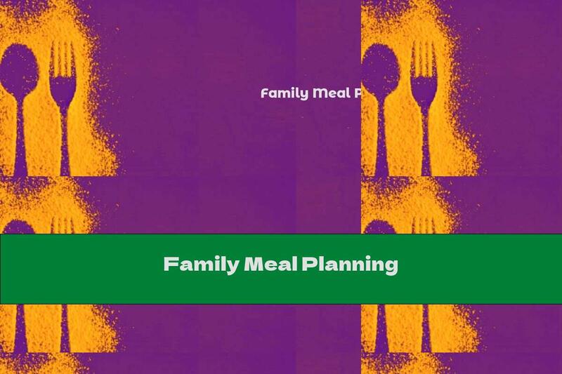 Family Meal Planning