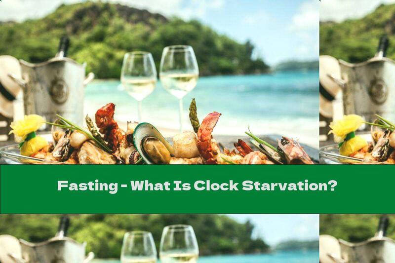 Fasting - What Is Clock Starvation?