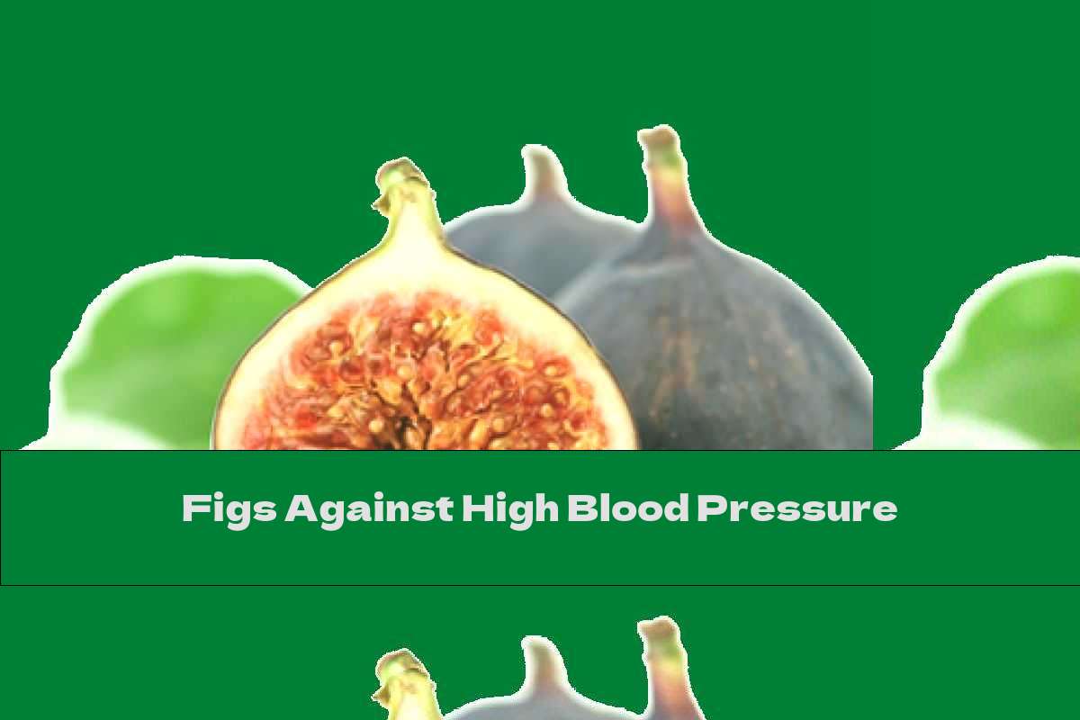 Figs Against High Blood Pressure