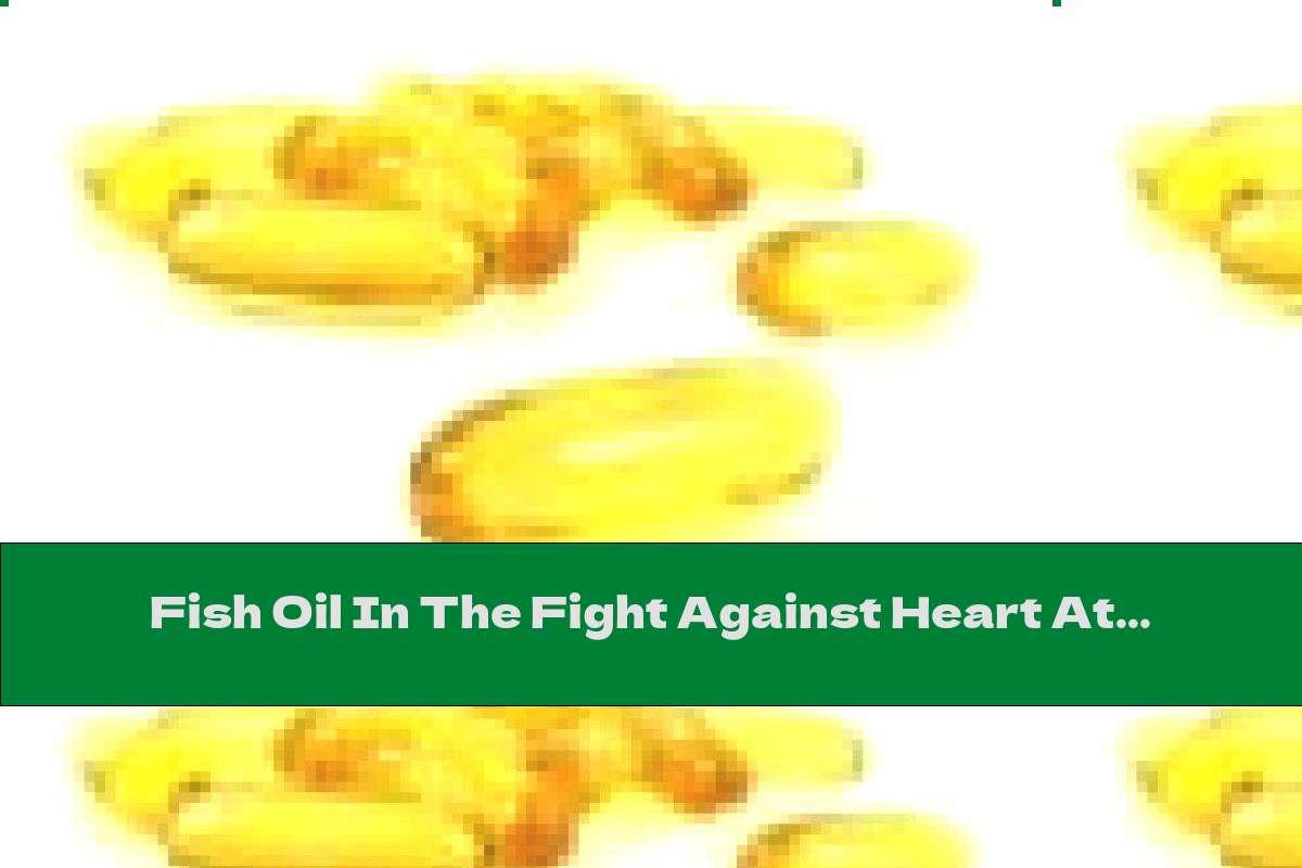 Fish Oil In The Fight Against Heart Attack