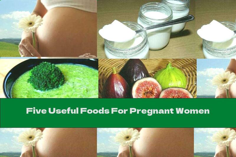 Five Useful Foods For Pregnant Women