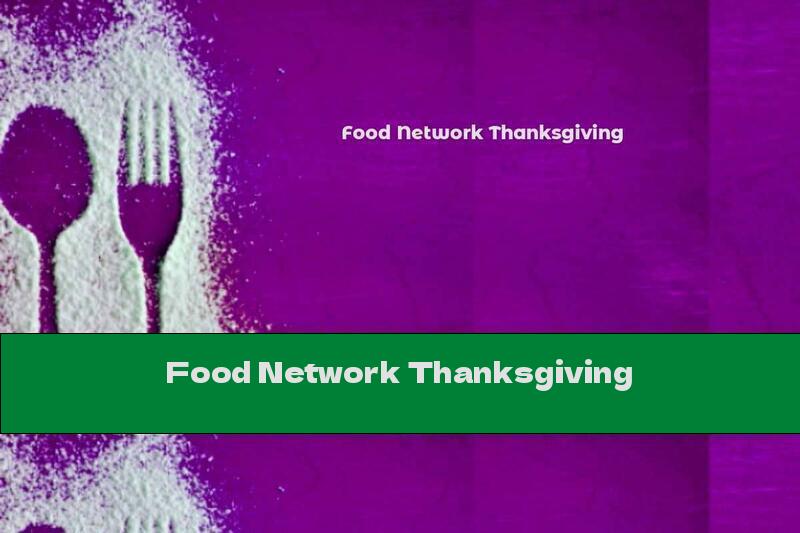 Food Network Thanksgiving