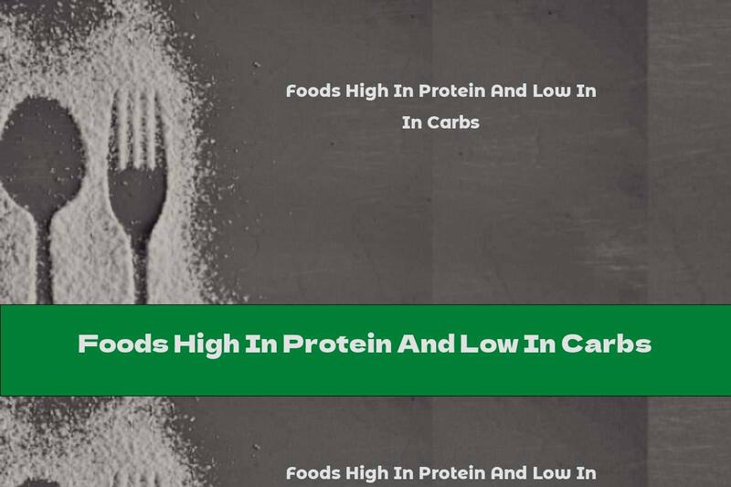 Foods High In Protein And Low In Carbs