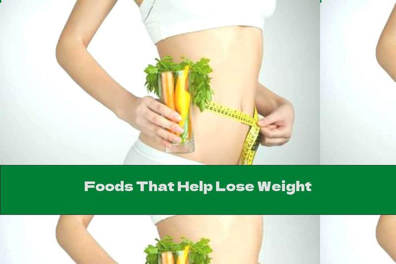 Foods That Help Lose Weight