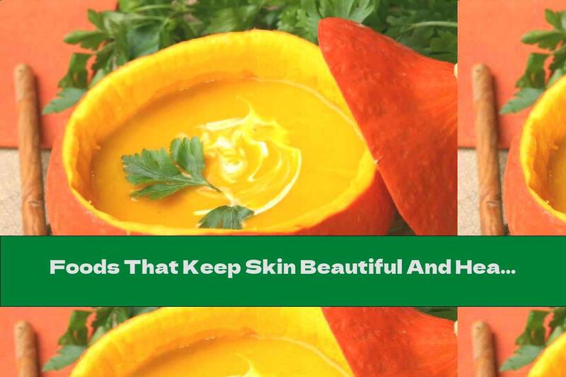 Foods That Keep Skin Beautiful And Healthy