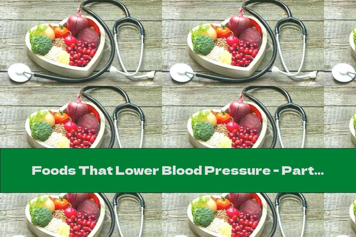 Foods That Lower Blood Pressure - Part 2