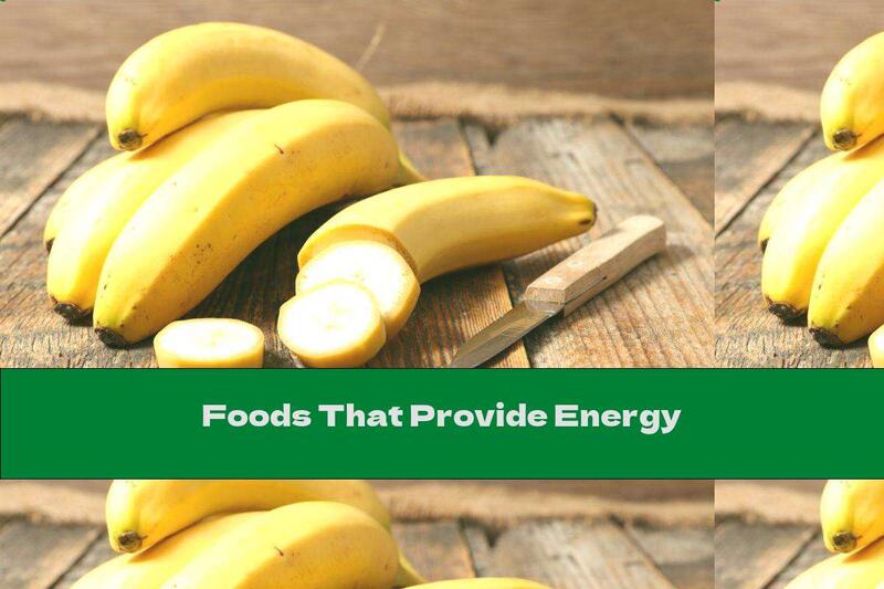 Foods That Provide Energy