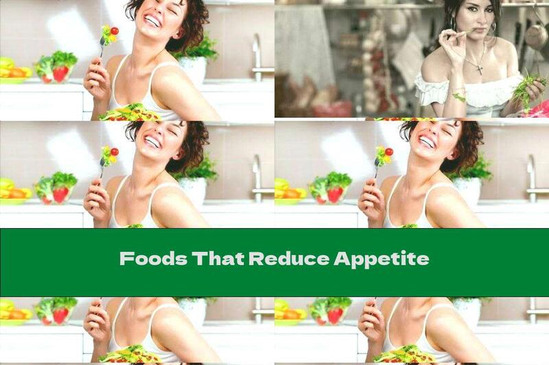 Foods That Reduce Appetite