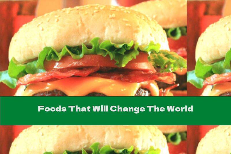 Foods That Will Change The World