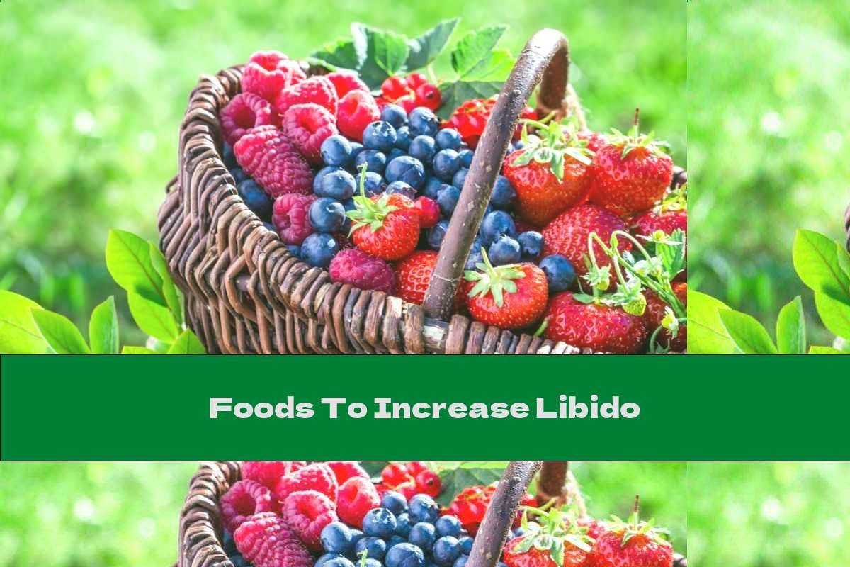 Foods To Increase Libido