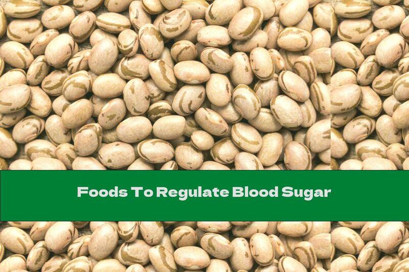 Foods To Regulate Blood Sugar
