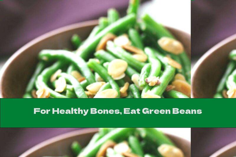 For Healthy Bones, Eat Green Beans