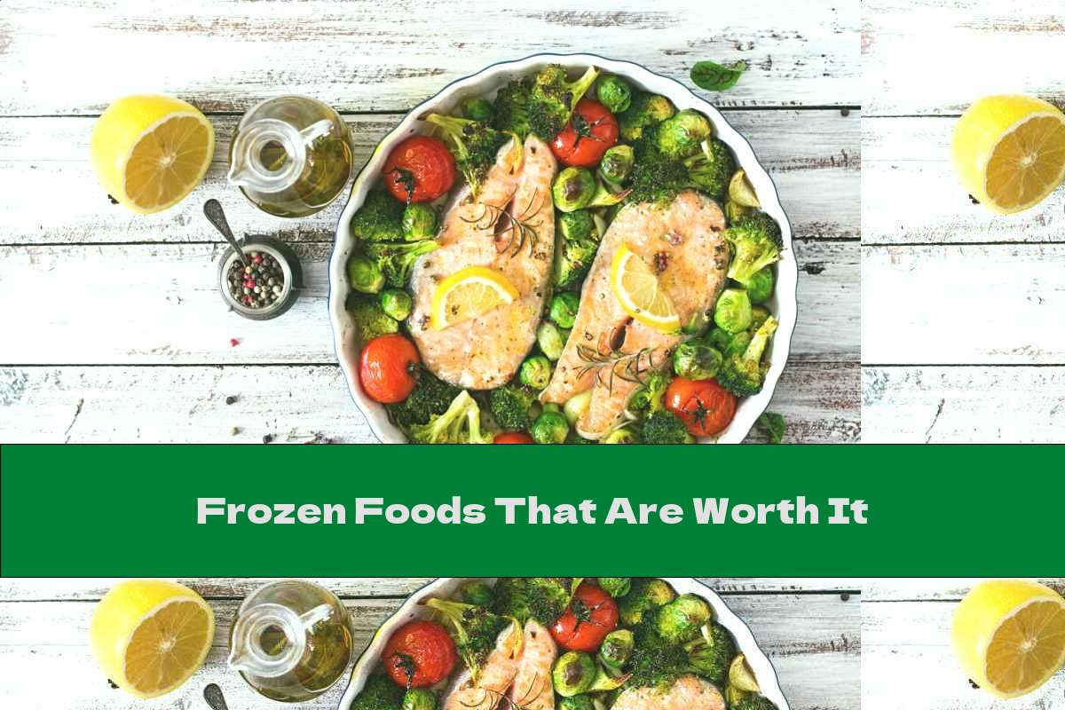Frozen Foods That Are Worth It